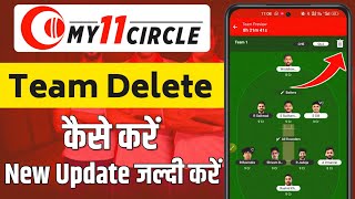 my 11 circle team delete kaise kare  how to delete team in my 11 circle [upl. by Shandeigh]