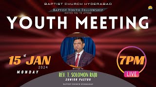 BAPTIST CHURCH HYDERABAD l 15 JAN 2023 l Youth Meeting  LIVE [upl. by Acimaj]