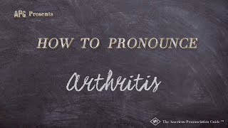 How to Pronounce Arthritis Real Life Examples [upl. by Oneida]