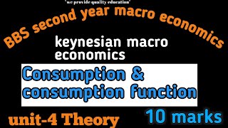 keynesian macro economics BBS 2nd year  consumption and consumption function  macro economics [upl. by Melburn]