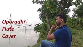 Oporadhi  Flute Cover  Ankur Mahamud Feat Arman Alif  Bangla New Song 2018 [upl. by Linn]