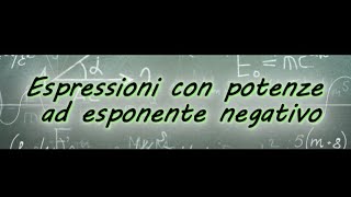 Espressioni con potenze ad esponente negativo [upl. by Epoh904]