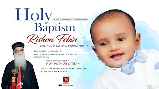 Rishon Febin  BAPTISM CEREMONY  HG Geevarghese Mar Coorilos Metropolitan  So Febin amp Reenu [upl. by Blondell]