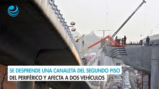 Se desprende una canaleta del Segundo piso del Periférico y afecta a dos vehículos [upl. by Anaiek]