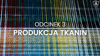 Produkcja tkanin  odcinek 3  Akademia Toptextil [upl. by Niliak]