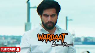 Wardaat  singa  slowed and reverb  punjabi song  new punjabi song goviral slowedandreverb [upl. by Llennehc5]