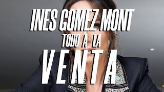 ยก INES GOMEZ MONT YA VENDIO  TODO [upl. by Anoiek]