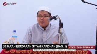 Syiah Rafidah Sejarah Berdarah Syiah Rafidhah Bagian 1  Ustadz Firanda Andirja MA [upl. by Kieger]