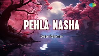 Pehla Nasha  Zesan Rahaman  Hindi Lofi Songs Slowed And Reverb  Saregama Open Stage  Hindi Songs [upl. by Pickard]