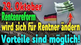 Rentenreform ab 29 Oktober Was ändert sich für Rentner [upl. by Ahsiuq624]