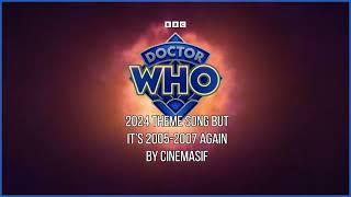 DOCTOR WHO 2024 THEME BUT ITS 20052007 AGAIN IMPROVED  MIDI EXPERIMENT  CINEMASIF [upl. by Anayik]