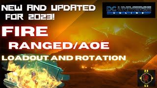 New and Updated DCUO Fire DPS Ranged AOE Loadout and Rotation for 2023 [upl. by Anuayek]