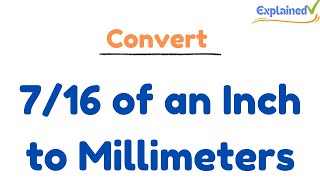 Convert 716 of an Inch to Millimeters [upl. by Akinohs]