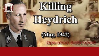 The Secret Operation to Assassinate Reinhard Heydrich  Operation Anthropoid 1942 [upl. by Shepherd]