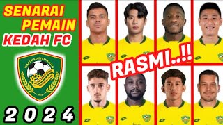 SENARAI PEMAIN KEDAH FC MUSIM 2024  SKUAD KEDAH FC 2024  PEMAIN BAHARU KEDAH 2024 [upl. by Wilona]