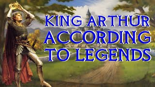 The Legendary King Arthur  Full Story Explained  Arthurian Legend [upl. by Akiras500]