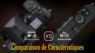 Pentax K3 Mark III Monochrome vs Leica M10 Monochrom Une Comparaison de Caractéristiques [upl. by Aym279]