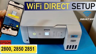 Epson EcoTank ET2800 ET2850 ET2851 WiFi Direct Setup [upl. by Meares]