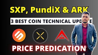 SXP PundiX amp ARK Coin Technical Analysis  3 Alt Crypto amp Token Update [upl. by Prisilla]