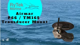 Rytek Marine Airmar P66  TM165 Transducer Mount [upl. by Namajneb]