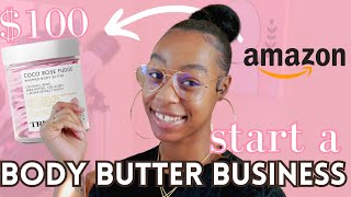 HOW TO START A BODY BUTTER BUSINESS WITH 100  Inventory For A Body Butter Business [upl. by Nner]