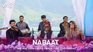 Ghezaal Enayat  Mir Maftoon  Meraj Wafa  Nabaat Nabaat 4K میر مفتون ‌ غزال عنایت  معراج وفا [upl. by Oikim983]