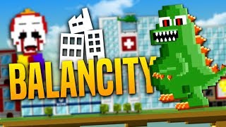 GODZILLA AND CLOWNS RUIN EVERYTHING  BalanCity Gameplay [upl. by Misty550]