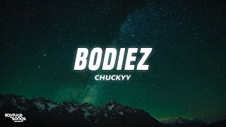 Chuckyy  Bodiez Lyrics [upl. by Evangelina]