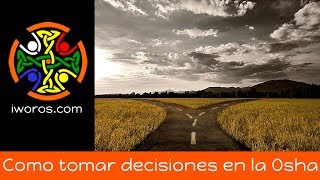 Como tomar decisiones en la Osha [upl. by Inittirb]