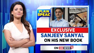 Exclusive Interview Of Sanjeev Sanyal  Revolutionaries  PlainSpeak  English News  News18 [upl. by Gilletta]