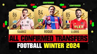 ALL CONFIRMED TRANSFERS NEWS WINTER 2024  Football ✅😱 ft Roque Suarez Lloris… etc [upl. by Coop]