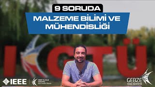 9 SORUDA MALZEME BİLİMİ VE MÜHENDİSLİĞİ  Gebze Teknik Üniversitesi Bölüm Tanıtımları [upl. by Aitam]