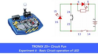 Tronex 25 Electronic Fun Experiment 6  Basic circuit operation of LED [upl. by Alesig]