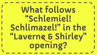 What follows “Schlemiel Schlimazel” in the “Laverne amp Shirley” opening [upl. by Ekaj729]