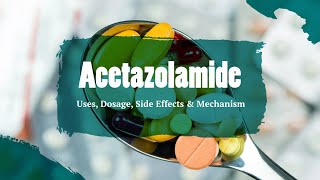 acetazolamide  Uses Dosage Side Effects amp Mechanism  Diamox [upl. by Lativa]