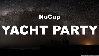 NoCapYacht Party Lyrics [upl. by Ytsenoh]