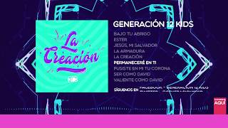 Generación 12 Kids  Permaneceré en ti AUDIO OFICIAL [upl. by Aseretairam]