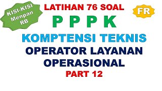 LATIHAN SOAL FR PPPK OPERATOR LAYANAN OPERASIONAL PART 12 [upl. by Lajet]