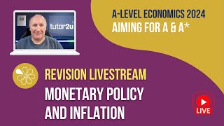 Monetary Policy amp Inflation  Livestream  Aiming for AA Economics 2024 [upl. by Hubbard]