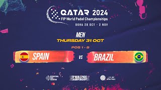 🇪🇸 SPAIN vs BRAZIL 🇧🇷  Men  POS 18  FIP WORLD PADEL CHAMPIONSHIPS QATAR 2024 [upl. by Eirised]