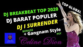 DJ BARAT TEBRARU 2020 FULL BASS ♫ Dj Lagu Barat I Surrender Celine Dion ♫ Breakbeat 2020 [upl. by Alurd]