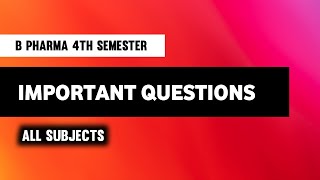 B Pharma 4th Semester Important Questions  All Subjects  Imperfect Pharmacy [upl. by Onibas]