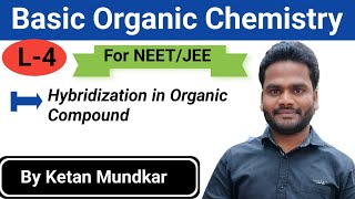 Hybridization in Organic Compound  Basic Organic Chemistry  Lecture4  Marathi  NEET  JEE [upl. by Akcira]