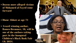 Victims of Mohamed al Fayed Come Forward  Diane Abbott at 71  Teen Author Shines at Black BookFair [upl. by Rudolf848]