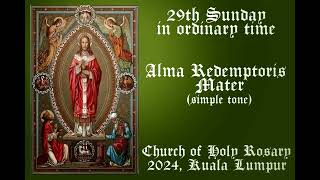 Alma Redemptoris Mater English 29th Sunday in the ordinary time 2024  Holy Rosary Church SMAC [upl. by Ateerys424]