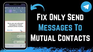 How to Fix Telegram Only Send Message to Mutual Contact Issue  Telegram Tutorial [upl. by Siradal]