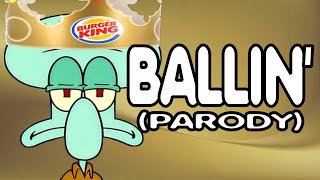 Squidward  Ballin Burger King Parody NOT AI [upl. by Eerat]