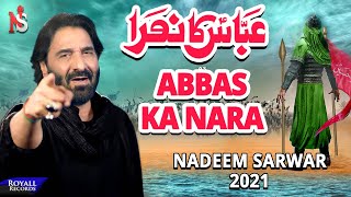 Abbas Ka Nara  Nadeem Sarwar  2021  1443 [upl. by Rasia986]