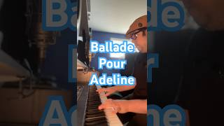 Ballade Pour Adeline BalladePourAdeline RichardClayderman PianoShorts PianoLove pianopiece [upl. by Glanti254]