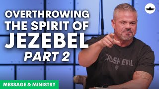 Message amp Ministry  Overcoming the Spirit of Jezebel Part 2 Overcoming Evil Part 2  91824 [upl. by Oag]